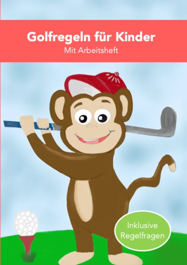 Golfregeln für Kinder: Das perfekte Buch, um spielerisch die Welt des Golfsports zu entdecken